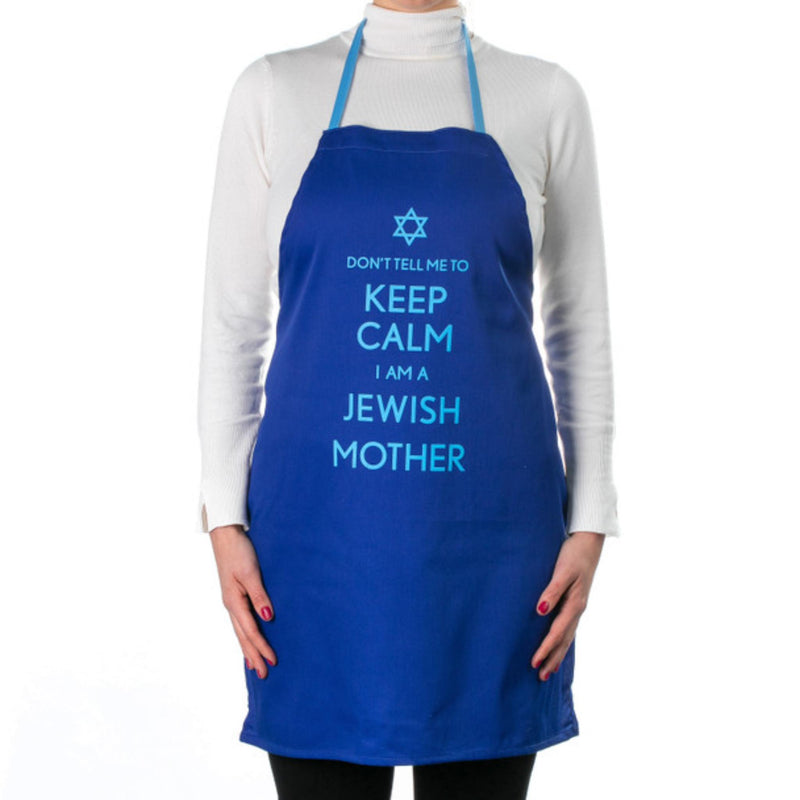 "Don't Tell Me to Keep Calm, I Am a Jewish Mother" in Blue Apron by Barbara Shaw