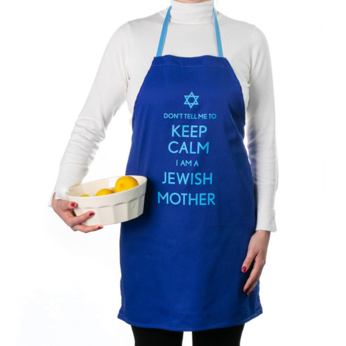 "Don't Tell Me to Keep Calm, I Am a Jewish Mother" in Blue Apron by Barbara Shaw