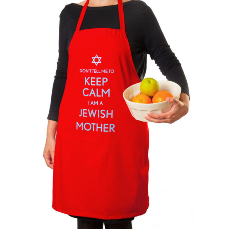 "Don't Tell Me to Keep Calm, I Am a Jewish Mother" Apron by Barbara Shaw